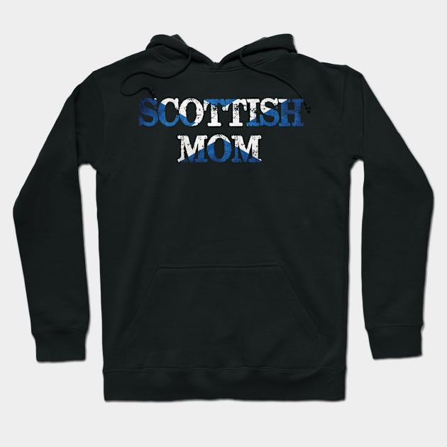 Scottish Mom Hoodie by CelticMelodye